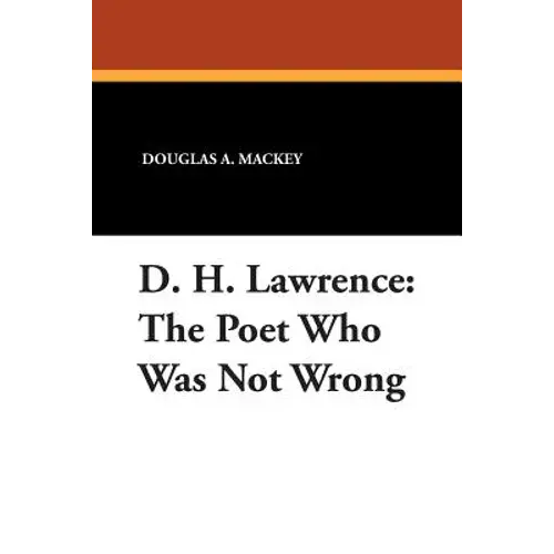 D. H. Lawrence: The Poet Who Was Not Wrong - Paperback 1