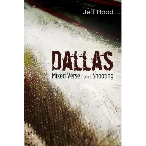 Dallas: Mixed Verse From A Shooting - Paperback 1