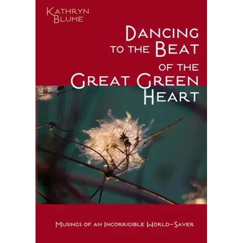 Dancing To The Beat Of The Great Green Heart - Paperback 1