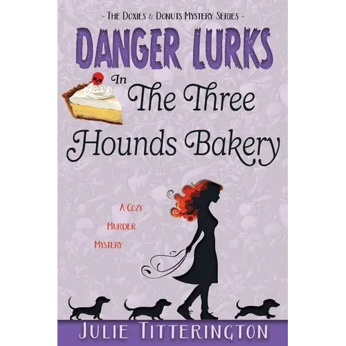 Danger Lurks In The Three Hounds Bakery - Paperback 1