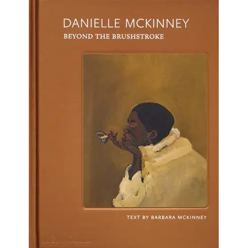 Danielle Mckinney: Beyond The Brushstroke - Hardcover 1
