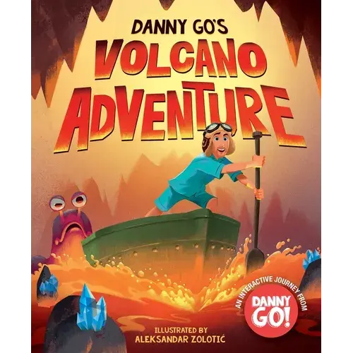 Danny Go's Volcano Adventure: A Picture Book - Hardcover 1