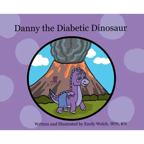 Danny The Diabetic Dinosaur - Hardcover 1