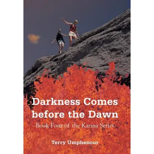 Darkness Comes Before The Dawn: Book Four Of The Karina Series - Hardcover 1