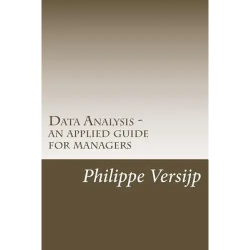 Data Analysis - An Applied Guide For Managers - Paperback 1