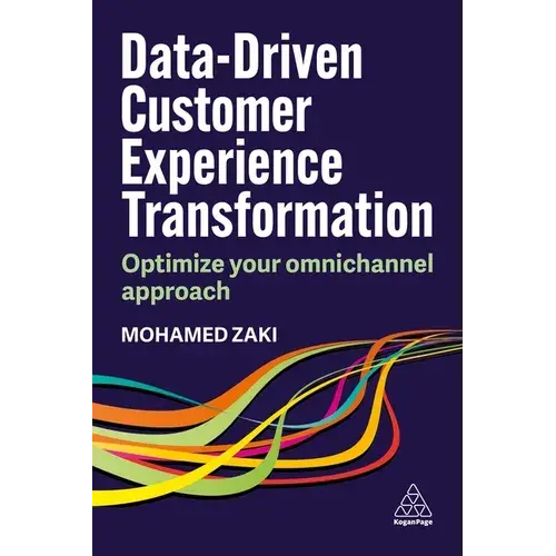 Data-Driven Customer Experience Transformation: Optimize Your Omnichannel Approach - Paperback 1