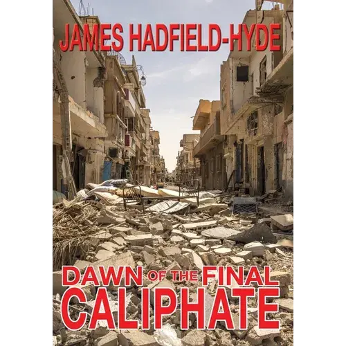 Dawn Of The Final Caliphate - Hardcover 1