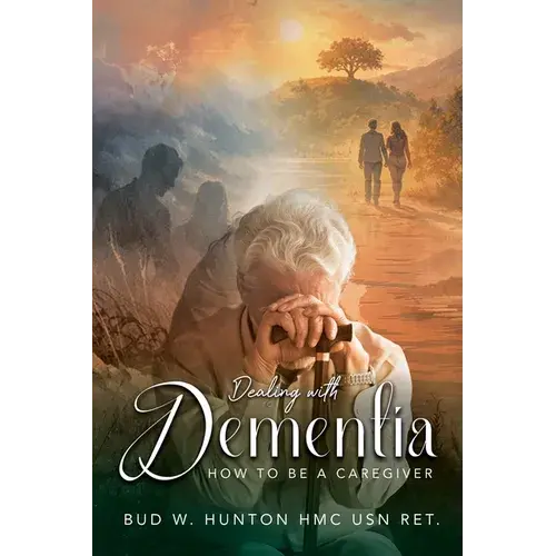 Dealing With Dementia: How To Be A Caregiver - Paperback 1