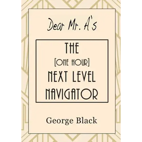 Dear Mr. A's The [One Hour] Next Level Navigator - Paperback 1
