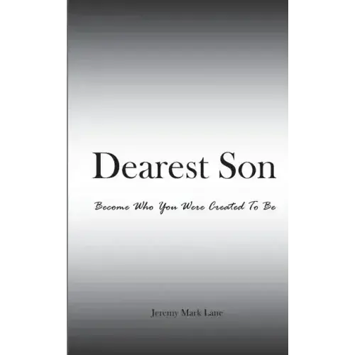 Dearest Son: Become Who You Were Created To Be - Paperback 1