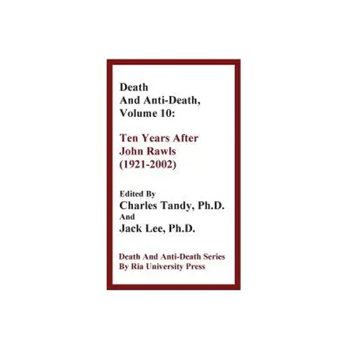 Death And Anti-Death, Volume 10: Ten Years After John Rawls (1921-2002) - Paperback 1