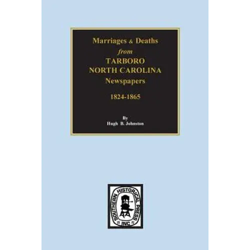 Death & Marriages From Tarboro, North Carolina Newspapers, 18241-1865 - Paperback 1