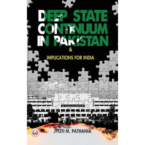 Deep State Continuum In Pakistan & Implications For India - Hardcover 1
