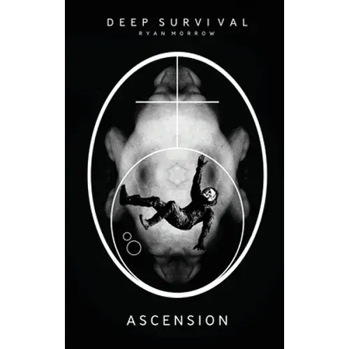 Deep Survival: Ascension And Rapture - Hardcover 1