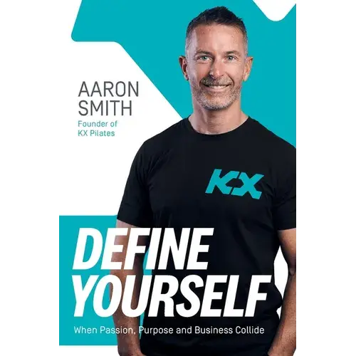 Define Yourself: When Passion, Purpose And Business Collide - Paperback 1