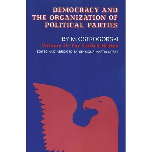 Democracy And The Organization Of Political Parties: Volume 2 - Paperback 1