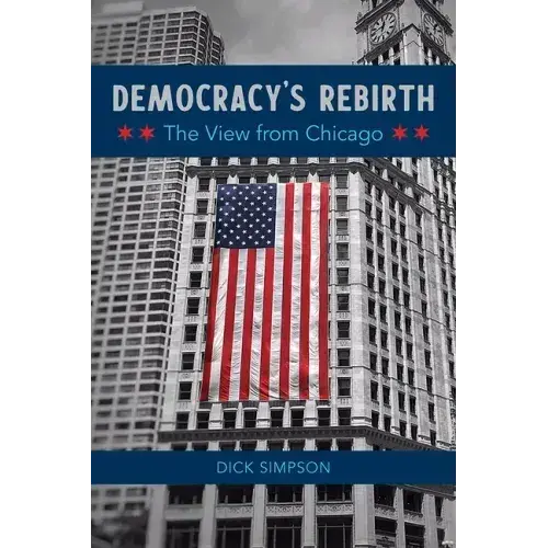 Democracy's Rebirth: The View From Chicago - Paperback 1