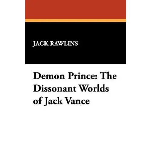 Demon Prince: The Dissonant Worlds Of Jack Vance - Paperback 1