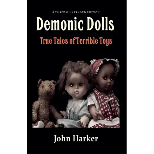 Demonic Dolls: True Tales Of Terrible Toys - Paperback 1