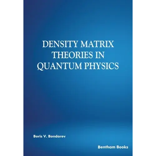 Density Matrix Theories In Quantum Physics - Paperback 1