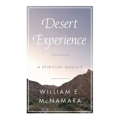 Desert Experience: A Spiritual Memoir - Paperback 1