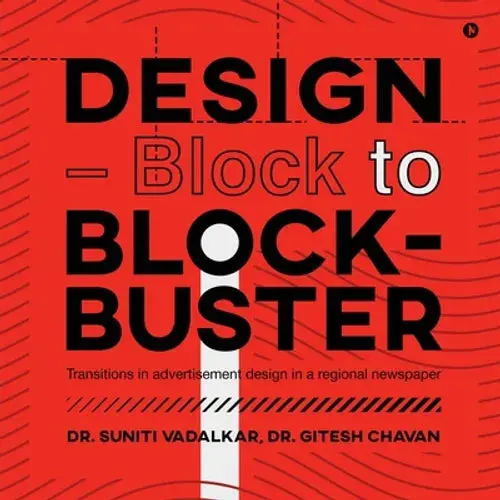 Design - Block To Block-Buster: Transitions In Advertisement Design In A Regional Newspaper - Paperback 1