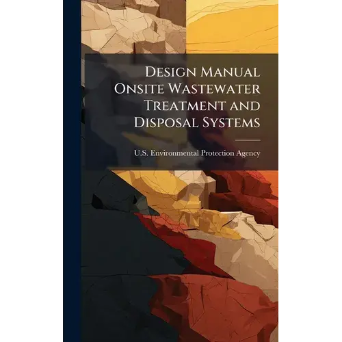 Design Manual Onsite Wastewater Treatment And Disposal Systems - Hardcover 1