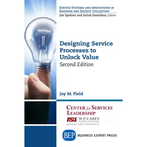 Designing Service Processes To Unlock Value, Second Edition - Paperback 1