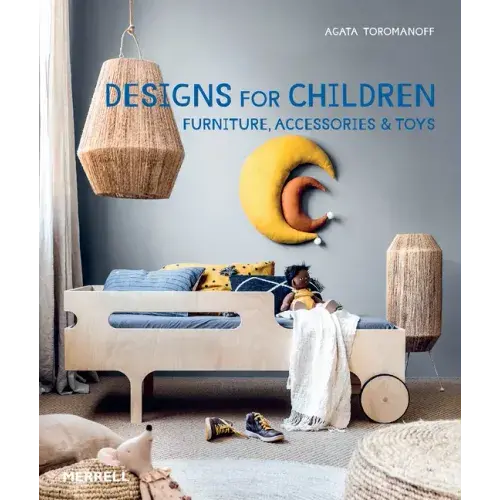 Designs For Children: Furniture, Accessories & Toys - Hardcover 1