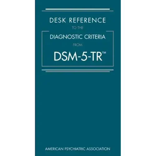 Desk Reference To The Diagnostic Criteria From Dsm-5-Tr(R) - Paperback 1