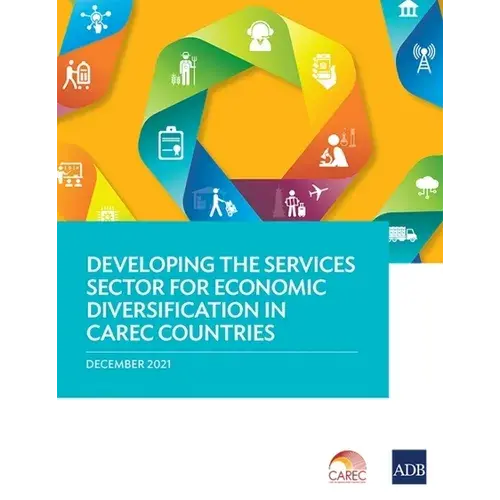 Developing The Services Sector For Economic Diversification In Carec Countries - Paperback 1