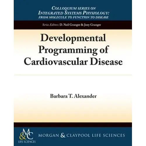 Developmental Programming Of Cardiovascular Disease - Paperback 1