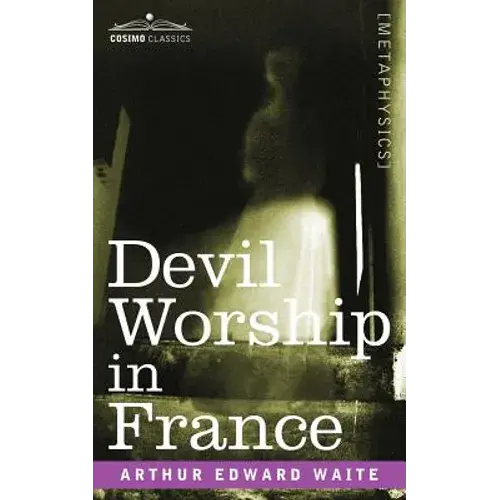Devil Worship In France - Paperback 1