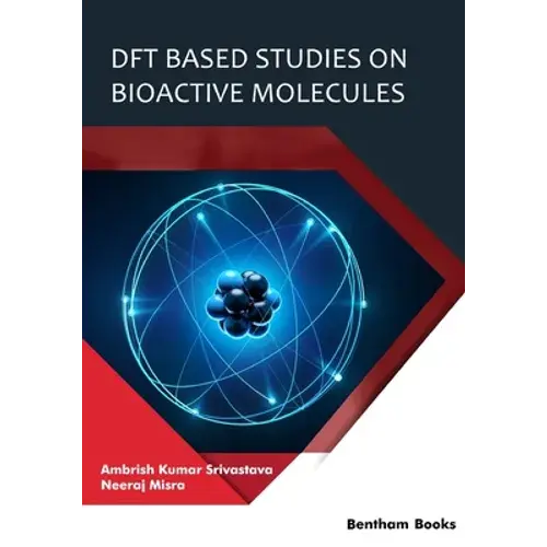 Dft Based Studies On Bioactive Molecules - Paperback 1