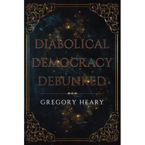 Diabolical Democracy Debunked - Paperback 1