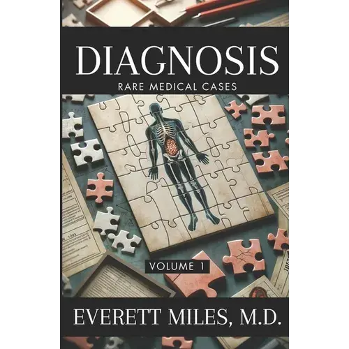 Diagnosis: Rare Medical Cases: Volume 1 - Paperback 1