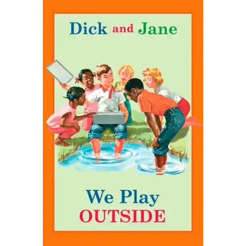 Dick And Jane: We Play Outside - Hardcover 1