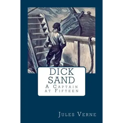 Dick Sand: A Captain At Fifteen - Paperback 1