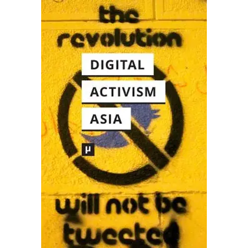 Digital Activism In Asia Reader - Paperback 1