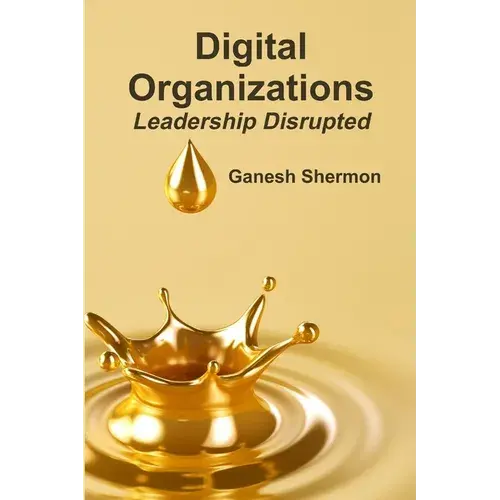 Digital Organizations Leadership Disrupted - Paperback 1