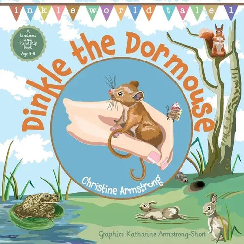 Dinkle The Dormouse: A Rhyming Woodland Adventure Storybook, Beautifully Illustrated With Map And Hidden Key. - Paperback 1