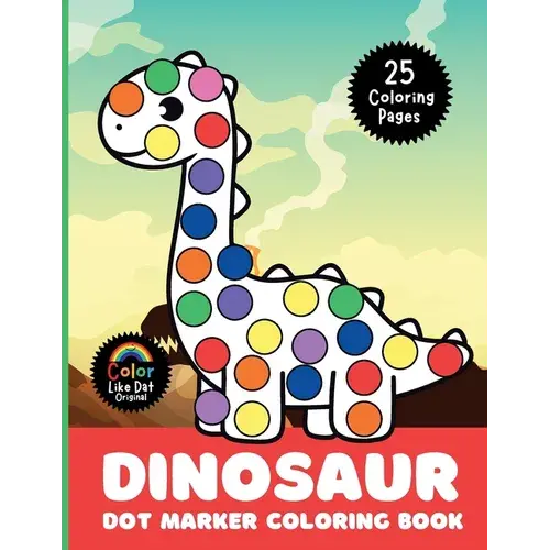 Dinosaur Dot Marker Coloring Book: Cute, Simple, Big Images For Boys, Girls, Toddlers And Kids Ages 2-4, 3-5, 6-8 - Paperback 1
