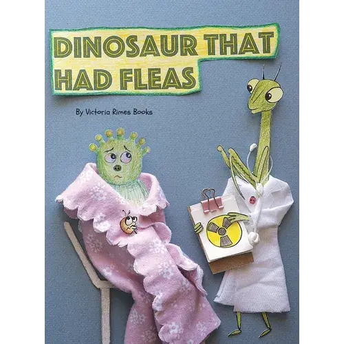 Dinosaur That Had Fleas - Hardcover 1