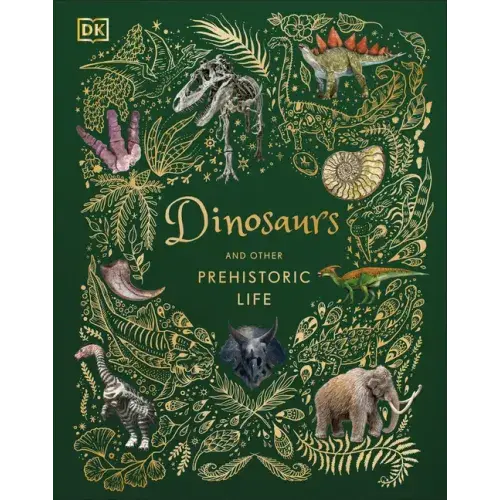 Dinosaurs And Other Prehistoric Life - Hardcover 1