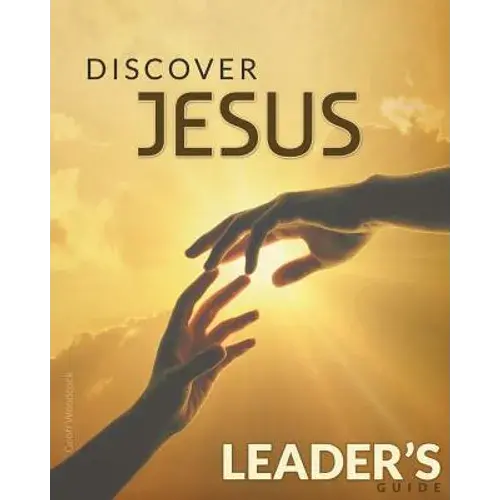 Discover Jesus Leader's Guide: 12 Week Introduction Course - Paperback 1