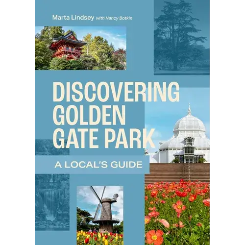 Discovering Golden Gate Park: A Local's Guide - Paperback 1