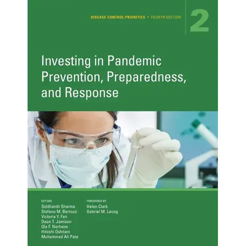 Disease Control Priorities, Fourth Edition (Volume 2): Investing In Pandemic Prevention, Preparedness, And Response - Paperback 1
