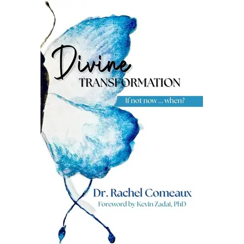 Divine Transformation: If Not Now, When? - Paperback 1