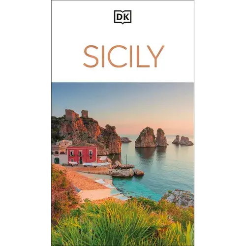 Dk Sicily: Must-See Sights. Culture & History. Detailed Maps & Tours. Covers Palermo, Taormina, Mount Etna, & M - Paperback 1