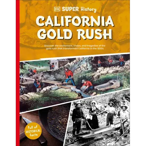 Dk Super History California Gold Rush - Paperback 1